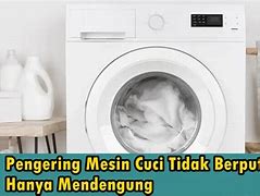 Putaran Pengering Mesin Cuci Seret Apa Penyebabnya Dan Cara Mengatasinya